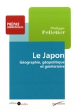 Philippe Pelletier - Le Japon - Géographie, géopolitique et géohistoire.