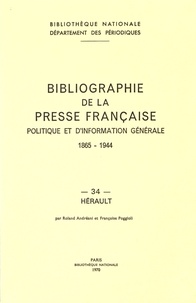 Roland Andréani et Françoise Poggioli - Bibliographie de la presse française politique et d'information générale 1865-1944 - Hérault (34).