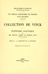 Marcel Aubert et Marcel Roux - Inventaire analytique de la collection De Vinck - Tome 3, La législative et la convention.