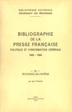 Jean Watelet - Bibliographie de la presse française politique et d'information générale 1865-1944 - Bouches-du-Rhône (13).