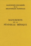 Jean-Pierre Aniel et François Avril - Manuscrits enluminés de la péninsule ibérique.
