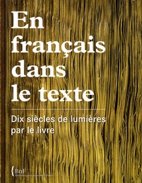 Mireille Pastoureau - En français dans le texte - Dix siècles de lumières par le livre.