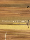 Simone Breton-Gravereau et Danièle Thibault - L'Aventure Des Ecritures. Volume 2, Matieres Et Formes.