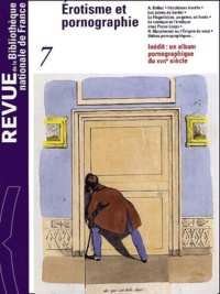  Bibliothèque Nationale France - Revue de la Bibliothèque nationale de France N° 7/2001 : Erotisme et pornographie.