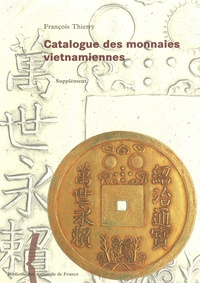 François Thierry - Catalogue des monnaies vietnamiennes - Supplément.