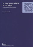 Lyse Schwarzfuchs - Le livre hébreu à Paris au XVIe siècle - Inventaire chronologique.