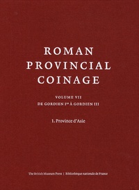 Marguerite Spoerri Butcher - Roman Provincial Coinage - Volume 7, De Gordien Ier à Gordien III (238-244 après J-C) Tome 1, Province d'Asie.