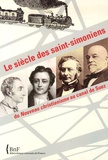 Nathalie Coilly et Philippe Régnier - Le siècle des saints-simoniens - Du Nouveau christianisme au canal de Suez.