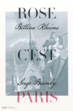 Bettina Rheims et Serge Bramly - Rose, c'est Paris.