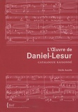 Cécile Auzolle - L'oeuvre de Daniel-Lesur - Catalogue raisonné.
