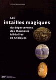Attilio Mastrocinque - Les intailles magiques du département des Monnaies, Médailles et Antiques.
