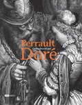 Charles Perrault et Gustave Doré - Perrault, contes illustrés par Doré.
