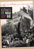 Audrey Leblanc et Dominique Versavel - Icones de mai 68 - Les images ont une histoire.