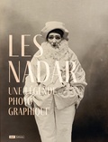 Sylvie Aubenas et Anne Lacoste - Les Nadar - Une légende photographique.