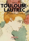 Valérie Sueur-Hermel - Toulouse-Lautrec - Nuits de Paris - 22 planches détachables en couleur.