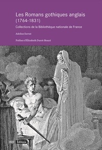 Adeline Sarrut - Les Romans gothiques anglais (1764-1831) - Collections de la Bibliothèque nationale de France.
