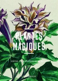 Luc Menapace - Plantes magiques - Vertus et sortilèges de la nature.