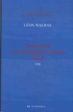 Auguste Walras et Léon Walras - Oeuvres économiques complètes - Tome 8, Eléments d'économie politique pure.