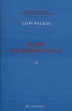 Léon Walras - Oeuvres économiques complètes - Tome 9, Etudes d'économie sociale.