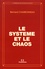 Bernard Charbonneau - Le système et le chaos.