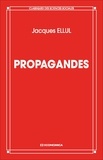 Jacques Ellul - Propagandes.