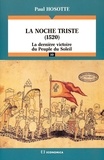 Paul Hosotte - La noche triste - 1520, la dernière victoire du peuple du soleil.