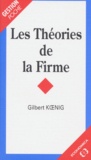 Gilbert Koenig - Les théories de la firme.