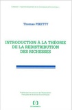 Thomas Piketty - Introduction à la théorie de la redistribution des richesses.