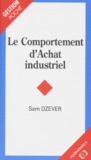 Samuel Dzever - Le comportement d'achat industriel.
