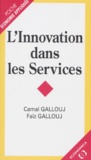 Faïz Gallouj et Camal Gallouj - L'innovation dans les services.