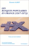 E Albert - Les Banques Populaires En France (1917-1973).
