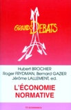 Jérôme Lallement et Bernard Gazier - L'économie normative - [colloque, Paris, 23-25 octobre 1995.