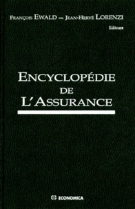 François Ewald et Jean-Hervé Lorenzi - Encyclopédie de l'assurance.