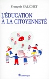François Galichet - L'éducation à la citoyenneté.