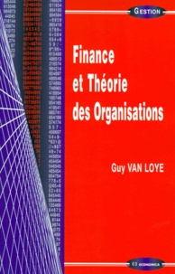 Guy Van Loye - Finance et théorie des organisations.