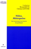 Bernard Jouve - Villes, métropoles - Les nouveaux territoires du politique.