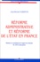 Jean-Benoit Albertini - Reforme Administrative Et Reforme De L'Etat En France. Themes Et Variations De L'Esprit De Reforme De 1815 A Nos Jours.