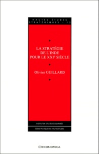 Olivier Guillard - La Strategie De L'Inde Pour Le Xxieme Siecle.