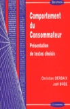 Christian Derbaix et Joël Brée - Comportement Du Consommateur. Presentation De Textes Choisis.