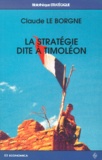 Claude Le Borgne - La Strategie Dite A Timoleon.