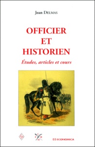 Jean Delmas - Officier et historien - Etudes, articles et cours.