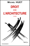 Michel Huet - Droit De L'Architecture. 3eme Edition.