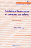 Michel Albouy - Decisions Financieres Et Creation De Valeur. Exercices Corriges.