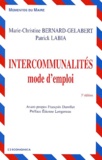 Marie-Christine Bernard-Gélabert et Patrick Labia - Intercommunalites. Mode D'Emploi, 3eme Edition.