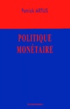 Patrick Artus - Politique Monetaire.