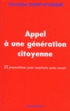 Christian Saint-Etienne - Appel A Une Generation Citoyenne. 21 Propositions Pour Construire Notre Avenir.