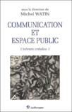 Michel Watin - Univers créoles - Tome 1, Communication et espace public.