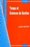 Laurent Batsch - Temps Et Sciences De Gestion.