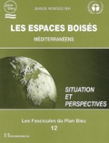 Jean de Montgolfier - Les Espaces Boises Mediterraneens. Situation Et Perspectives.