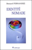 Bernard Fernandez - Identite Nomade. De L'Experience D'Occidentaux En Asie.